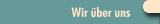 Wir &uuml;ber uns